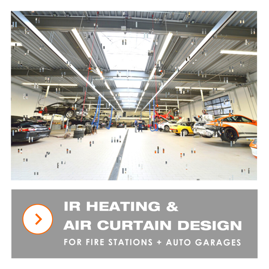 IR heating and air curtain design for fire stations and auto garages